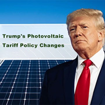 Trump'ın Fotovoltaik Tarife Politikası Değişiklikleri